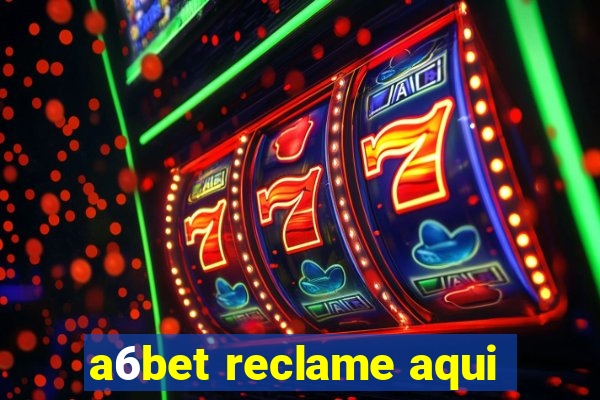 a6bet reclame aqui